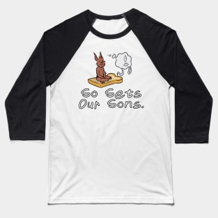 So Sets Our Sons. Baseball T-Shirt